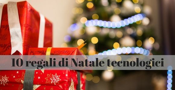 10 regali di Natale tecnologici